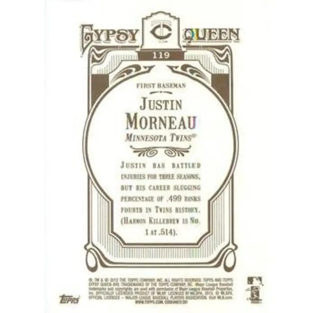 2012 Topps Gypsy Queen Justin Morneau # 119 Minnesota Twins